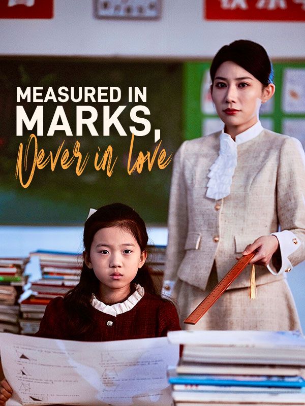 Measured in Marks, Never in Love poster