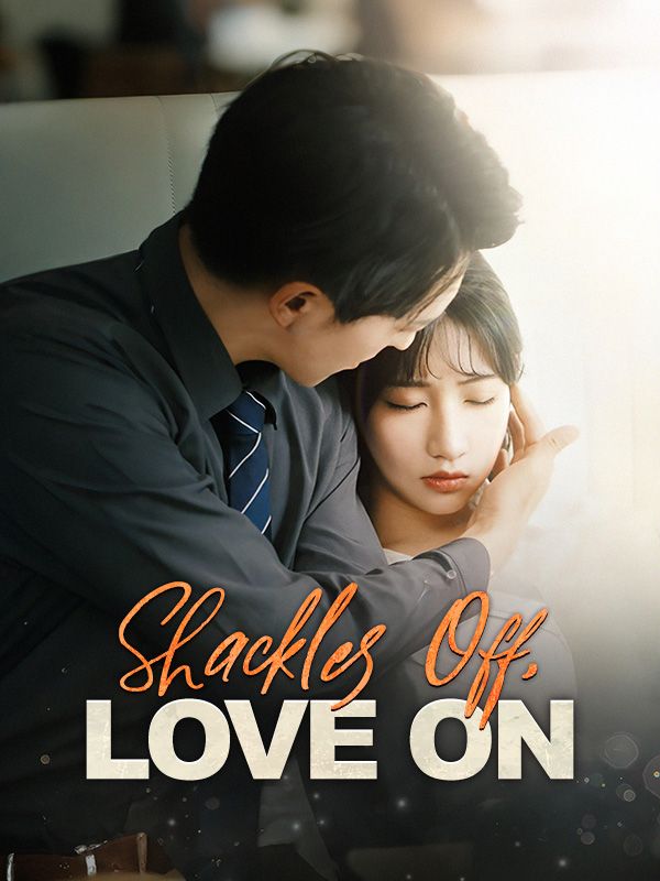 Shackles Off, Love On poster