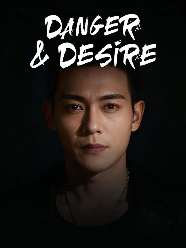 Danger & Desire poster