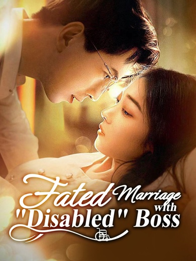 Fated Marriage with "Disabled" Boss poster