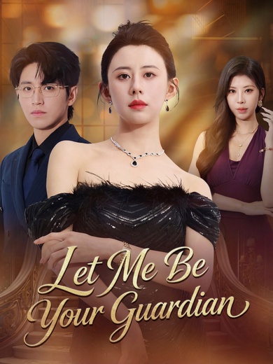 Let Me Be Your Guardian poster