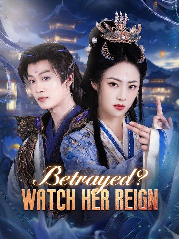 Betrayed? Watch Her Reign poster