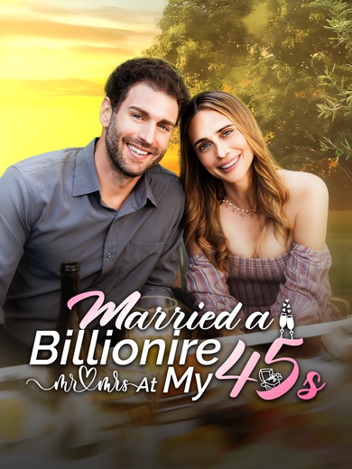 Married a Billionaire at My 45s poster