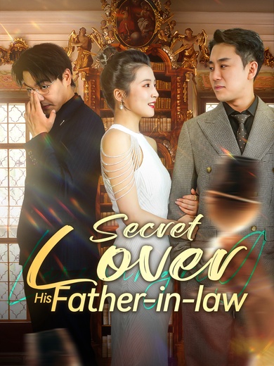 Secret Lover: His Father-in-law poster