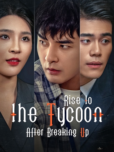 Rise to the Tycoon After Breaking Up poster