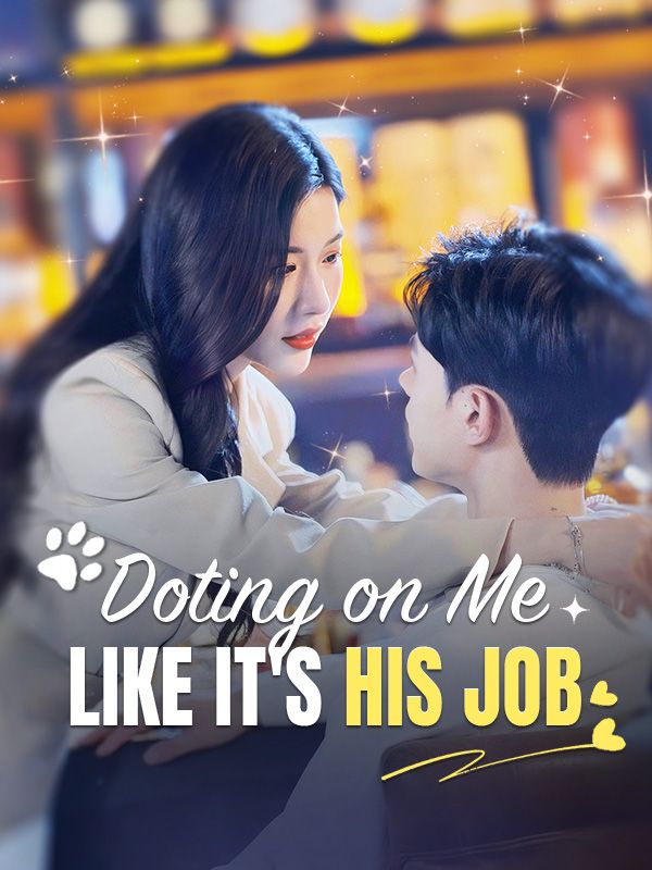 Doting on Me Like It's His Job poster
