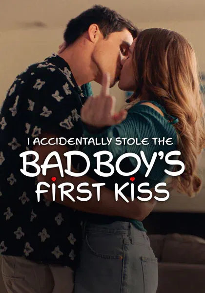 I Accidentally Stole The Bad Boys First Kiss poster