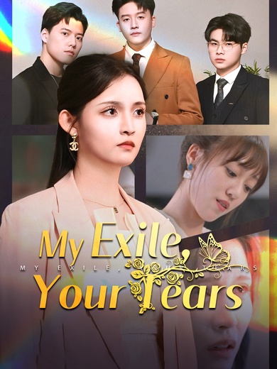 My Exile, Your Tears poster