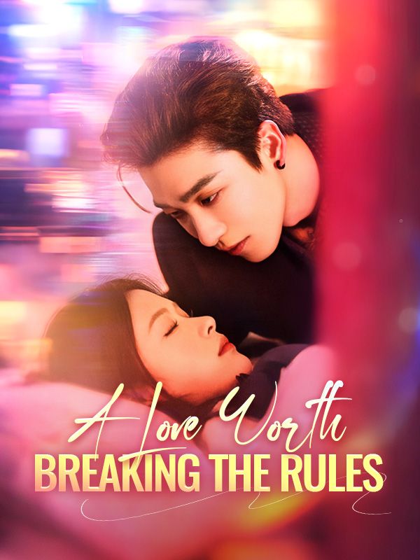 A Love Worth Breaking the Rules poster