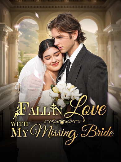 Fall in Love with My Missing Bride poster