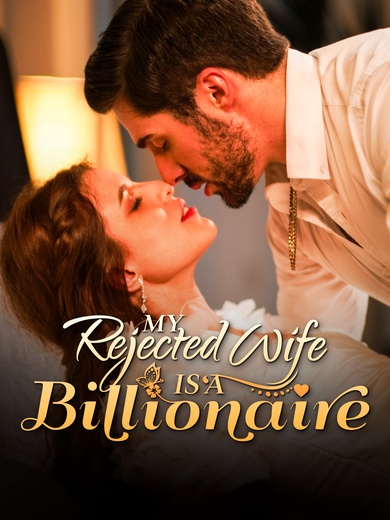 My Rejected Wife Is A Billionaire poster