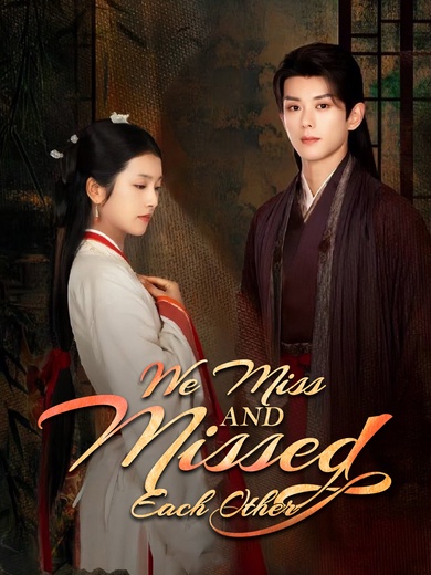 We Miss and Missed Each Other poster