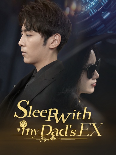 Sleep with my Dad's EX poster