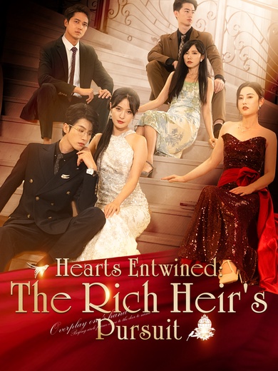 Hearts Entwined: The Rich Heir's Pursuit poster