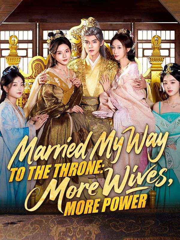 Married My Way to the Throne: More Wives, More Power poster