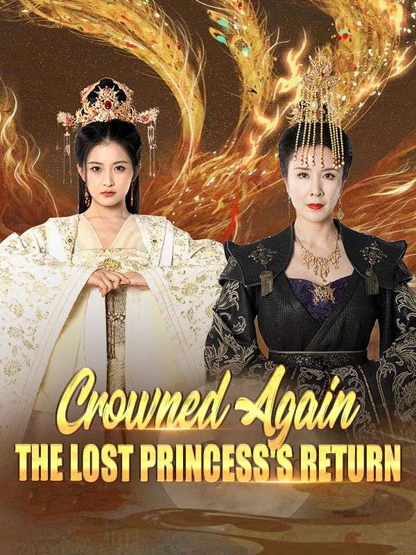 Crowned Again: The Lost Princess's Return poster