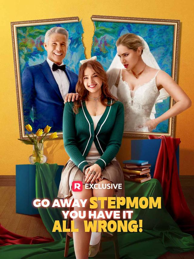 Go Away Stepmom, You Have It All Wrong! poster