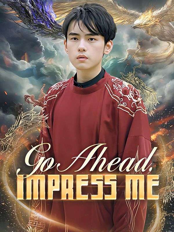 Go Ahead, Impress Me poster