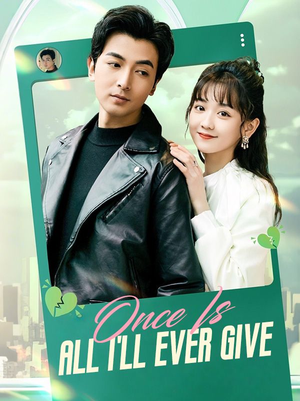 Once Is All I'll Ever Give poster