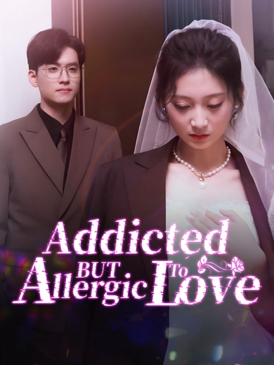 Addicted But Allergic to Love poster