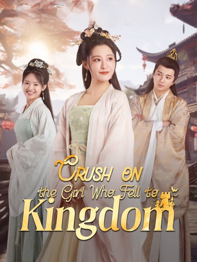 Crush on the Girl Who Fell to Kingdom poster