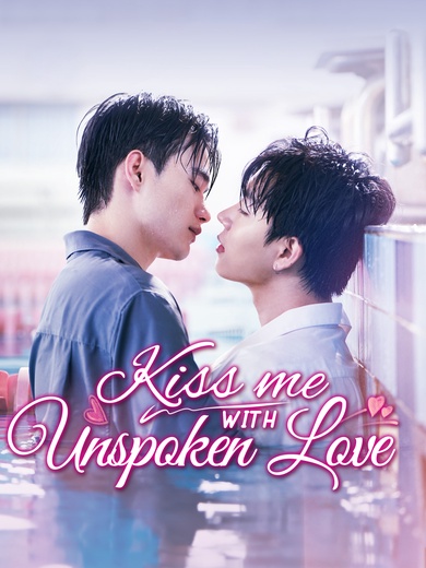 Kiss Me with Unspoken Love poster