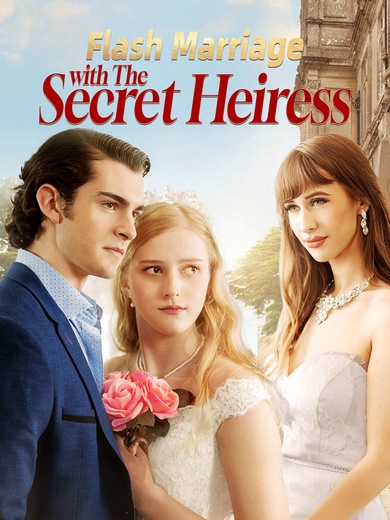 Flash Marriage with The Secret Heiress poster