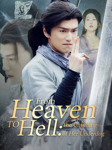 From Heaven to Hell: The Unveiling of Her Underdog poster
