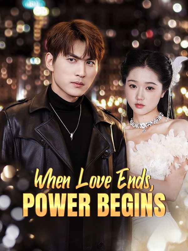 When Love Ends, Power Begins poster