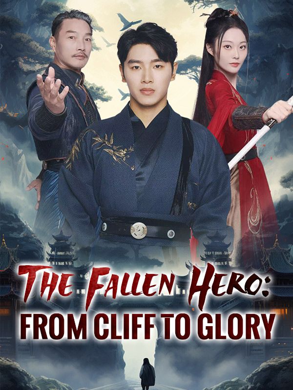 The Fallen Hero: From Cliff to Glory poster