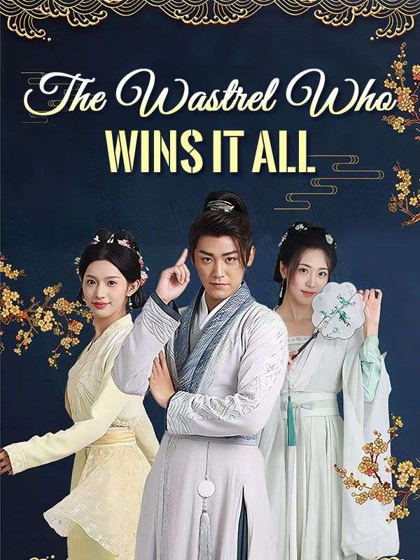 The Wastrel Who Wins It All poster