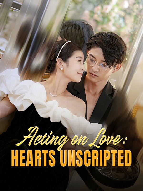 Acting on Love: Hearts Unscripted poster