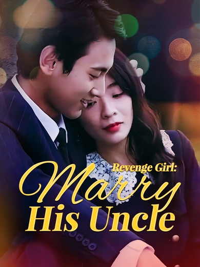 Revenge Girl: Marry His Uncle poster