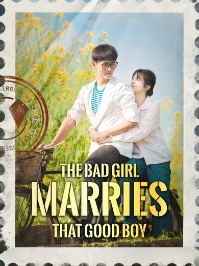 The Bad Girl Marries That Good Boy poster