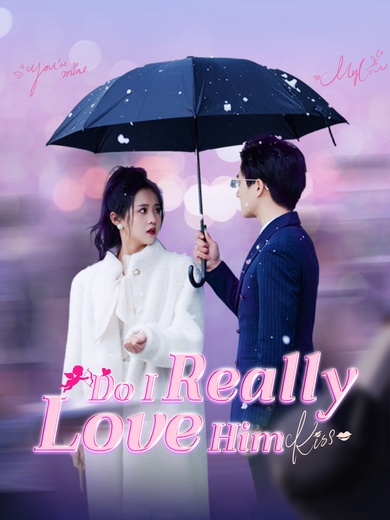 Do I Really Love Him poster