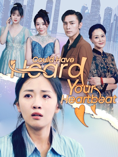 Could Have Heard Your Heartbeat poster