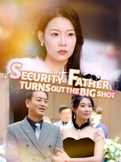 Security Father Turns Out The Big Shot poster