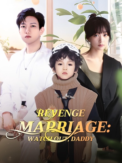 Revenge Marriage: Watch Out, Daddy poster