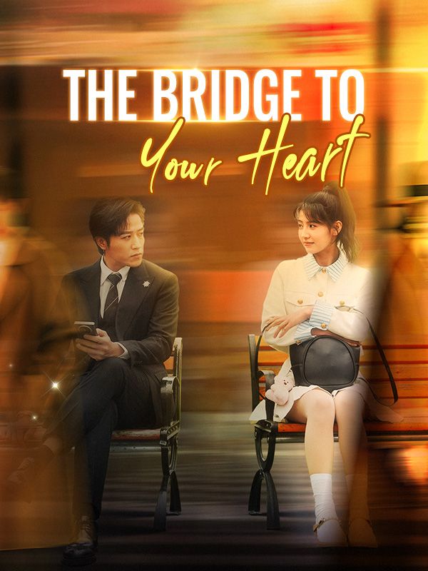 The Bridge to Your Heart poster