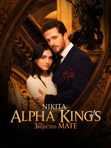 Nikita: Alpha King's 3-Time Rejected Mate poster