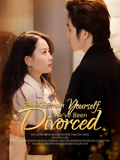 [Dubbed] Please Restrain Yourself. We've Been Divorced poster