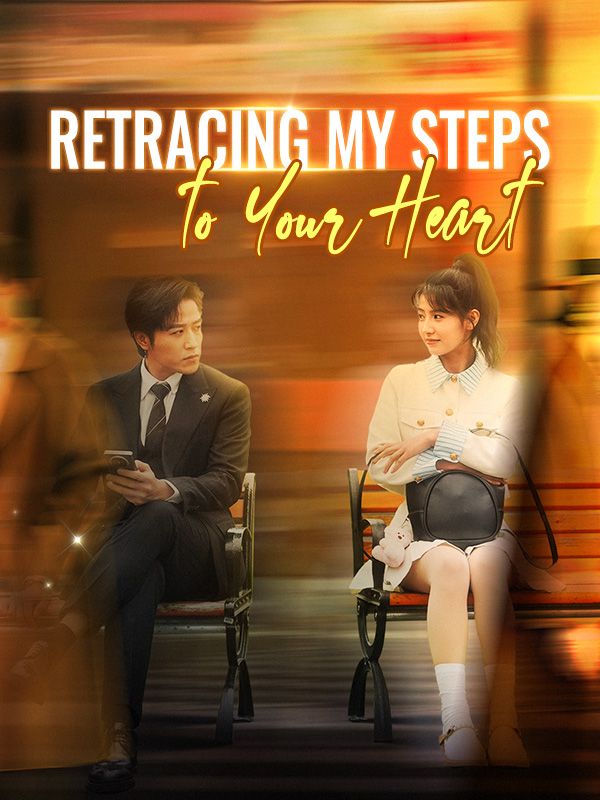 Retracing My Steps to Your Heart poster