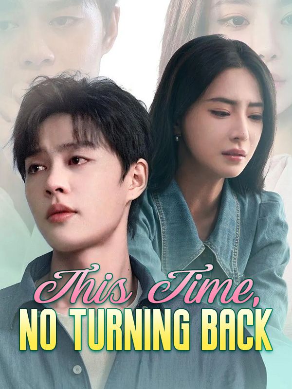 This Time, No Turning Back poster