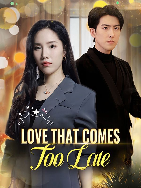 Love That Comes Too Late poster