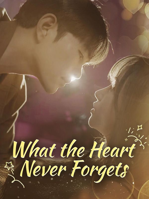 What the Heart Never Forgets poster