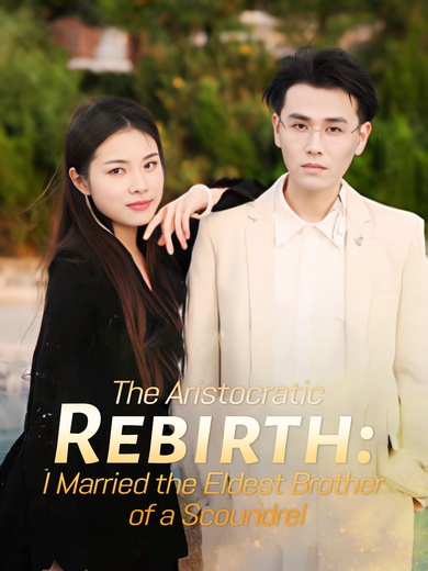 [Dubbed] The Aristocratic Rebirth: I Married the Eldest Brother of a Scoundrel poster