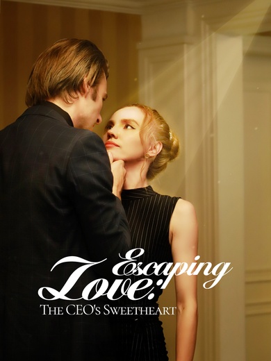 Escaping Love: The CEO's Sweetheart poster