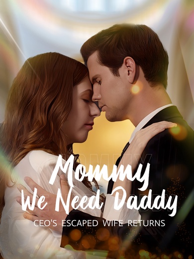 Mommy, We Need Daddy! CEO's Escaped Wife Returns - Pure Enjoyment Version poster