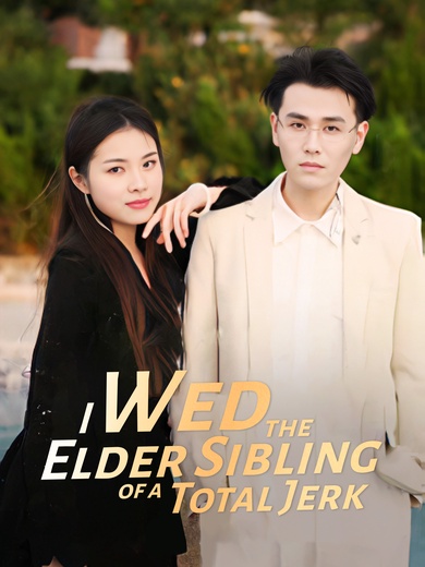 [Dubbed] I Wed the Elder Sibling of a Total Jerk poster