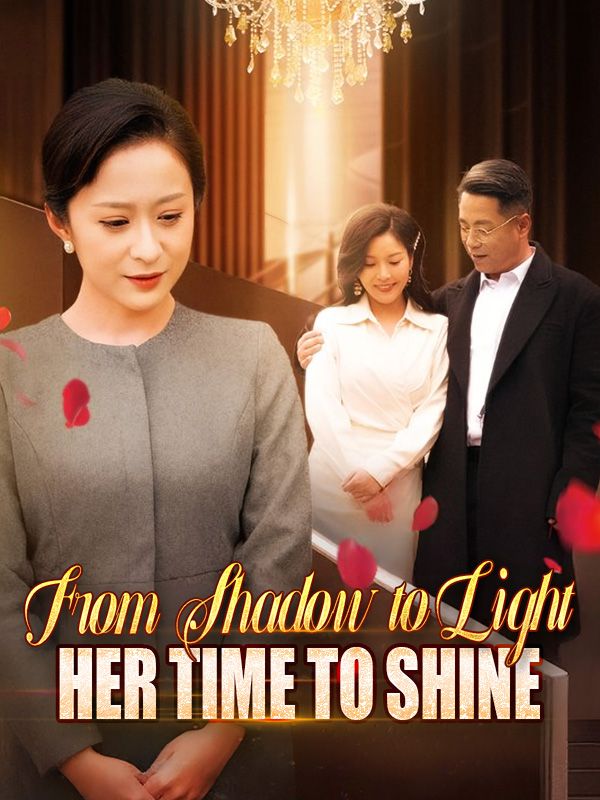From Shadow to Light: Her Time to Shine poster